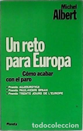 Libros: ALBERT, Michel.- - Un reto para Europa: C&oacute;mo acabar con el paro. - Foto 1