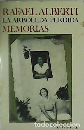 Libros: ALBERTI, Rafael.- - La arboleda perdida. Memorias. - Foto 1