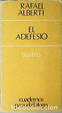 Libros: ALBERTI, Rafael.- - El adefesio. Teatro. - Foto 1