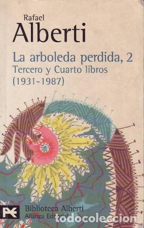 Libros: ALBERTI, Rafael.- - La arboleda perdida, 2. Tercero y cuarto libros (1931-1987). - Foto 1