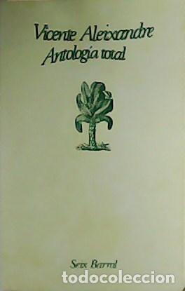 Libros: ALEIXANDRE, Vicente.- - Antolog&iacute;a total. - Foto 1