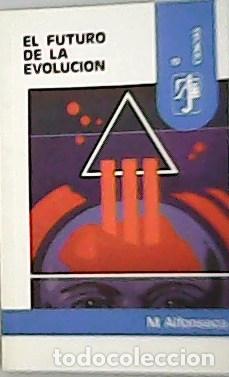 Libros: ALFONESECA, Manuel.- - El futuro de la evoluci&oacute;n. - Foto 1