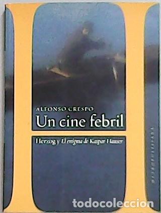 Libros: ALFONSO, Crespo.- - Un cine febril. - Foto 1