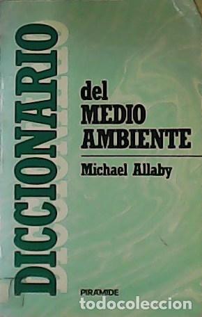 Libros: ALLABY, Michael.- - Diccionario del Medio Ambiente. - Foto 1