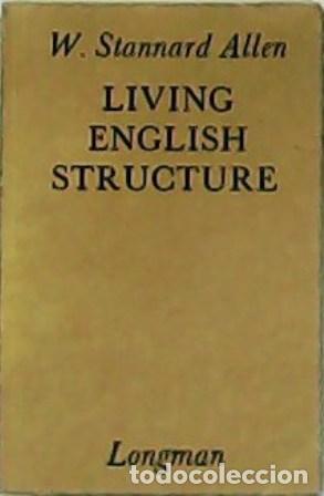 Libros: ALLEN, W. Stannard.- - Living English Structure. - Foto 1