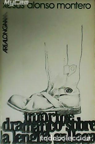 Libros: ALONSO MONTERO, Xes&uacute;s.- - Informe-dram&aacute;tico sobre la lengua gallega. - Foto 1