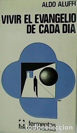 Libros: ALUFFI, Aldo.- - Vivir el evangelio de cada d&iacute;a. - Foto 1