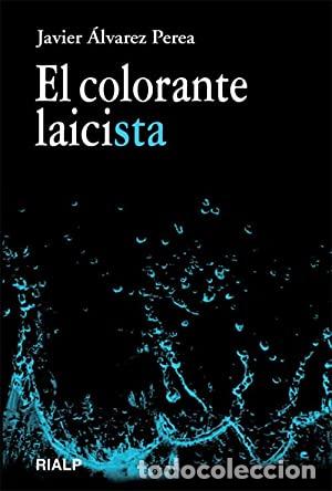 Libros: &Aacute;LVAREZ PEREA, Javier.- - El colorante laicista. - Foto 1