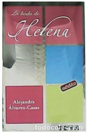 Libros: &Aacute;LVAREZ-CASAS, Alejandra.- - La boda de Helena. - Foto 1