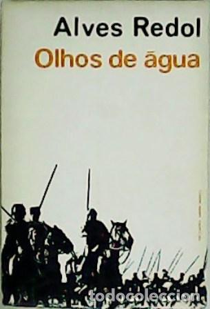 Libros: ALVES REDOL.- - Olhos de &aacute;gua. Romance. - Foto 1