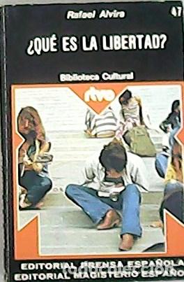 Libros: ALVIRA, Rafael.- - &iquest;Qu&eacute; es la Libertad? - Foto 1