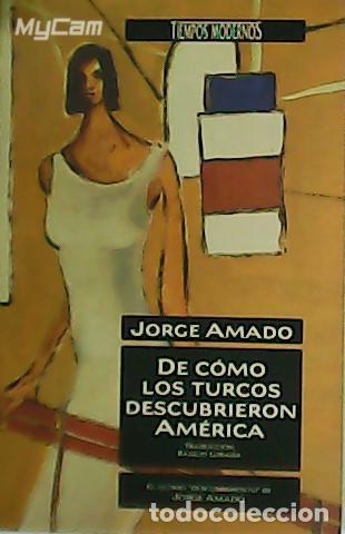 Libros: AMADO, Jorge.- - De c&oacute;mo los Turcos descubrieron Am&eacute;rica. - Foto 1