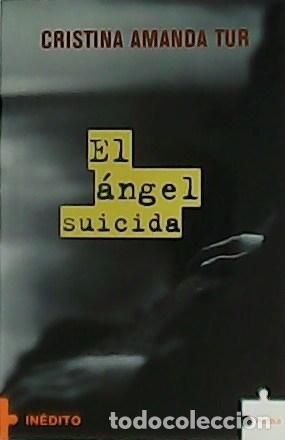 Libros: AMANDA TUR, Cristina.- - El &aacute;ngel suicida. - Foto 1