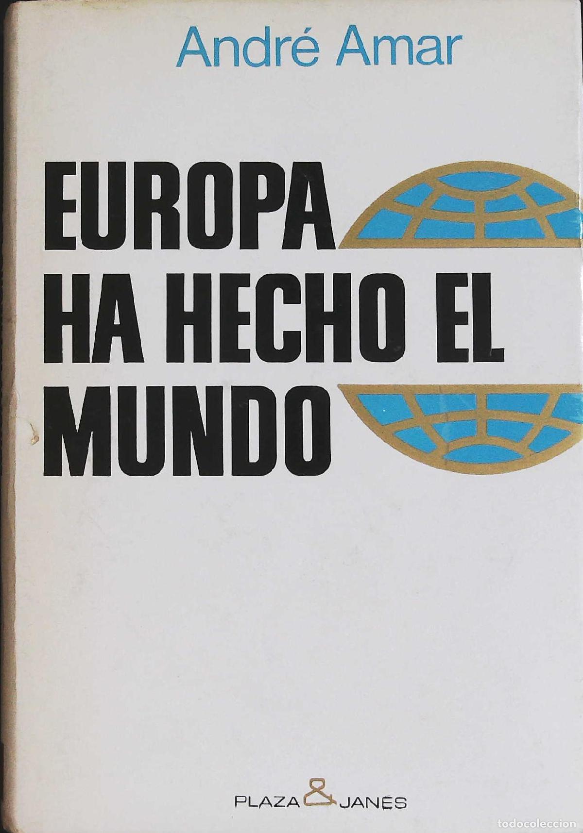 Libros: AMAR, Andr&eacute;.- - Europa ha hecho el mundo. - Foto 1
