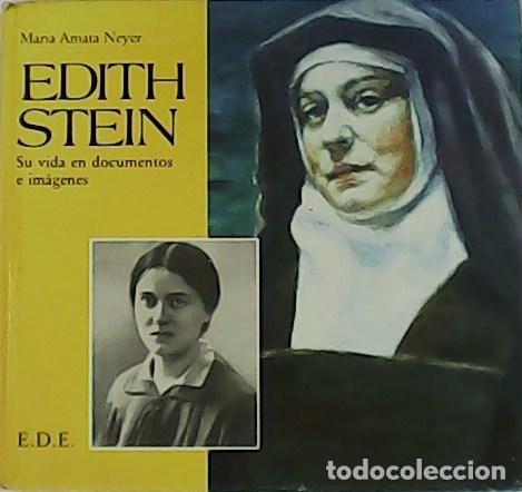Libros: AMATA NEYER, Mar&iacute;a.- - Edith Stein. Su vida en documentos e im&aacute;genes. - Foto 1