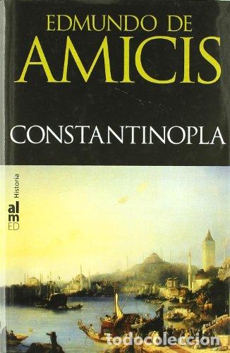 Libros: AMICIS, Edmundo de.- - Constantinopla. - Foto 1