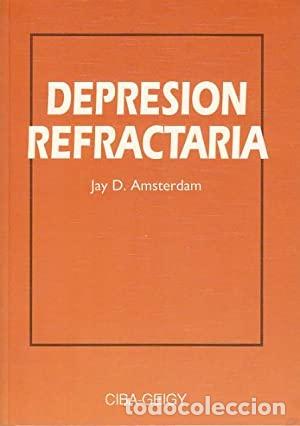 Libros: AMSTERDAM, Jay D.- - Depresi&oacute;n Refractaria. - Foto 1