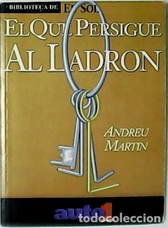 Libros: ANDREU, Mart&iacute;n.- - El que persigue al ladr&oacute;n. - Foto 1