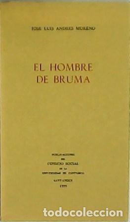 Libros: ANDR&Eacute;S MORENO, Jos&eacute; Luis.- - El hombre de bruma. - Foto 1