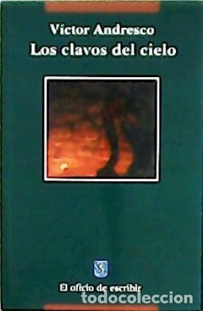 Libros: ANDRESCO, V&iacute;ctor.- - Los clavos del cielo. - Foto 1
