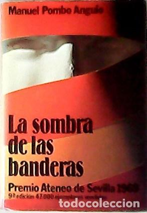 Libros: ANGULO, Manuel Pombo.- - La sombra de las banderas. Novela. - Foto 1