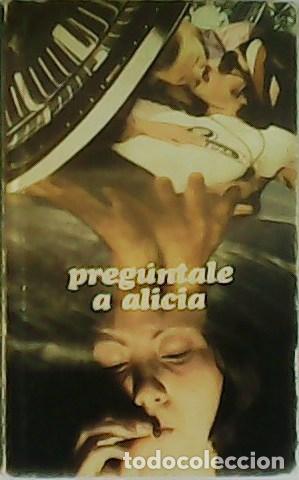 Libros: AN&Oacute;NIMO.- - Preg&uacute;ntale a Alicia. - Foto 1