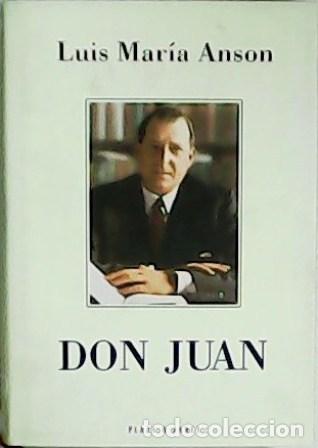 Libros: ANS&Oacute;N, Luis Mar&iacute;a.- - Don Juan. - Foto 1
