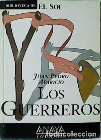 Libros: APARICIO, Juan Pedro.- - Los guerreros. - Foto 1
