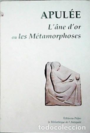 Libros: APUL&Eacute;E.- - L&Acirc;ne dor ou la M&eacute;tamorphose. - Foto 1