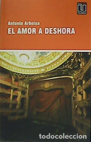 Libri di seconda mano: ARBELOA, Antonio.- - El amor a deshora.