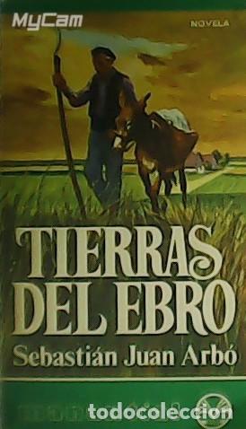 Libros: ARBO, Sebasti&aacute;n Juan.- - Tierras del Ebro. Novela. - Foto 1