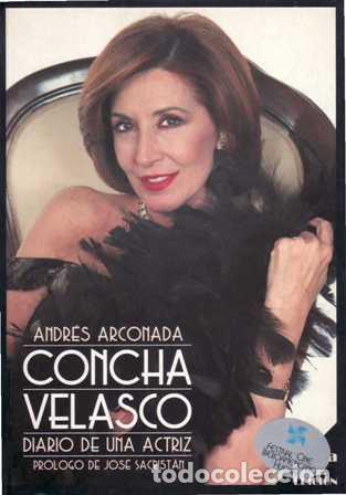 Libros: ARCONADA, Andr&eacute;s.- - Concha Velasco: Diario de una actriz. - Foto 1