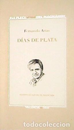 Libros: ARIAS, Fernando.- - D&iacute;as de plata. - Foto 1