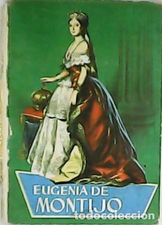 Libros: ARQUER, Florencia de.- - Eugenia de Montijo. - Foto 1