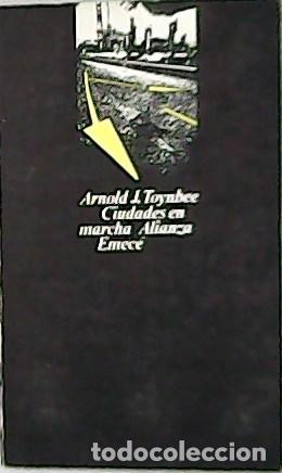 Libros: Arnold Joseph Toynbee - Ciudades en marcha. - Foto 1
