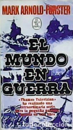 Libros: ARNOLD-FORSTER, Mark.- - El mundo en guerra. - Foto 1