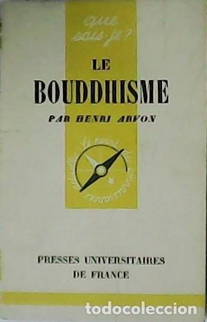 Libri di seconda mano: ARVON, Henri.- - Le Bouddhisme.