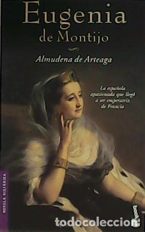 Libros: ARTEAGA, Almudena.- - Eugenia de Montijo. - Foto 1