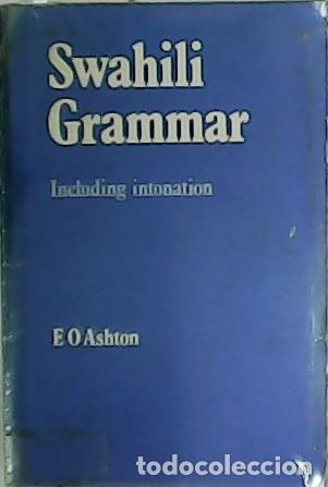 Libros: ASHTON, E.O.- - Swahili Grammar. - Foto 1