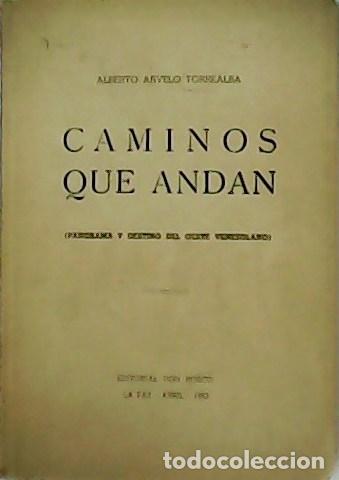 Libri di seconda mano: ARVELO TORREALBA, Alberto.- - Caminos que andan. Panorama y destino del oeste venezolano.
