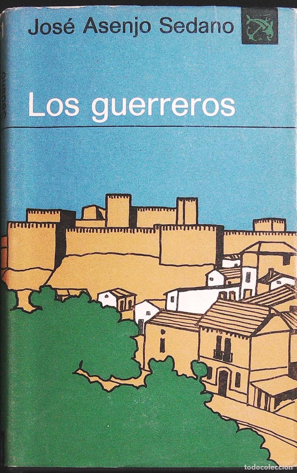 Libros: ASENJO SEDANO, Jos&eacute;.- - Los guerreros. - Foto 1