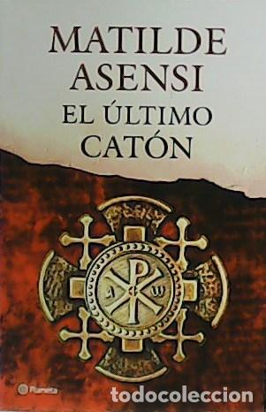 Libros: ASENSI, Matilde.- - El &uacute;ltimo Cat&oacute;n. - Foto 1
