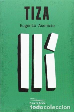 Libros: ASENSIO, Eugenio.- - Tiza. - Foto 1