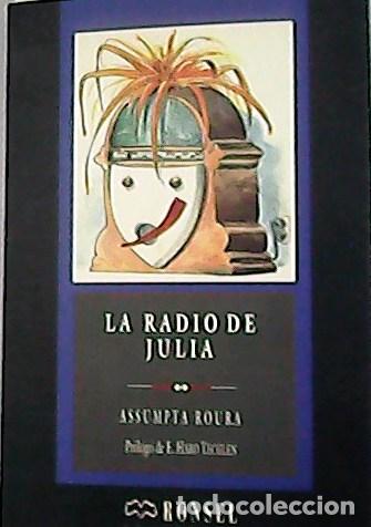Libros: ASSUMPTA, Roura.- - La radio de julia. Pr&oacute;logo de E. Haro Tecglen. - Foto 1