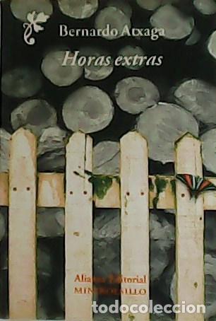 Libros: ATXAGA, Bernardo.- - Horas extras. - Foto 1