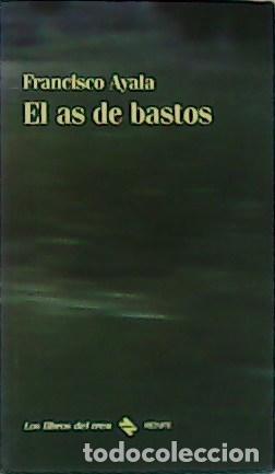 Libros: AYALA, Francisco.- - El as de bastos. - Foto 1