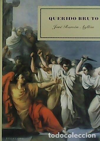 Libros: AYLL&Oacute;N, Jos&eacute; Ram&oacute;n.- - Querido Bruto. - Foto 1