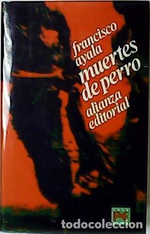 Libros: AYALA, Francisco.- - Muertes de perro. - Foto 1