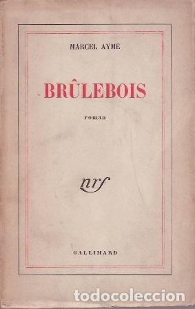 Libros: AYM&Eacute;, Marcel.- - Br&ucirc;lebois. Roman. - Foto 1