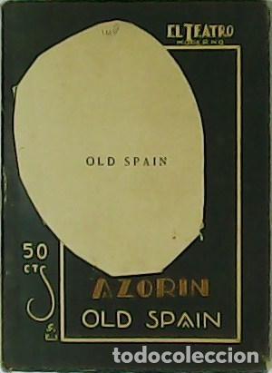 Libros: AZOR&Iacute;N.- - Old Spain. Comedia en tres actos y un pr&oacute;logo. - Foto 1